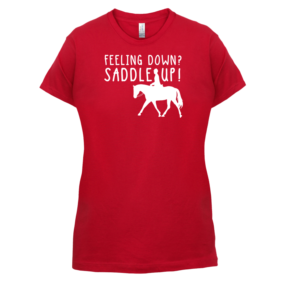 Feeling Down Saddle Up T Shirt