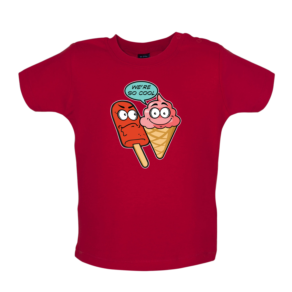 We're So Cool Baby T Shirt
