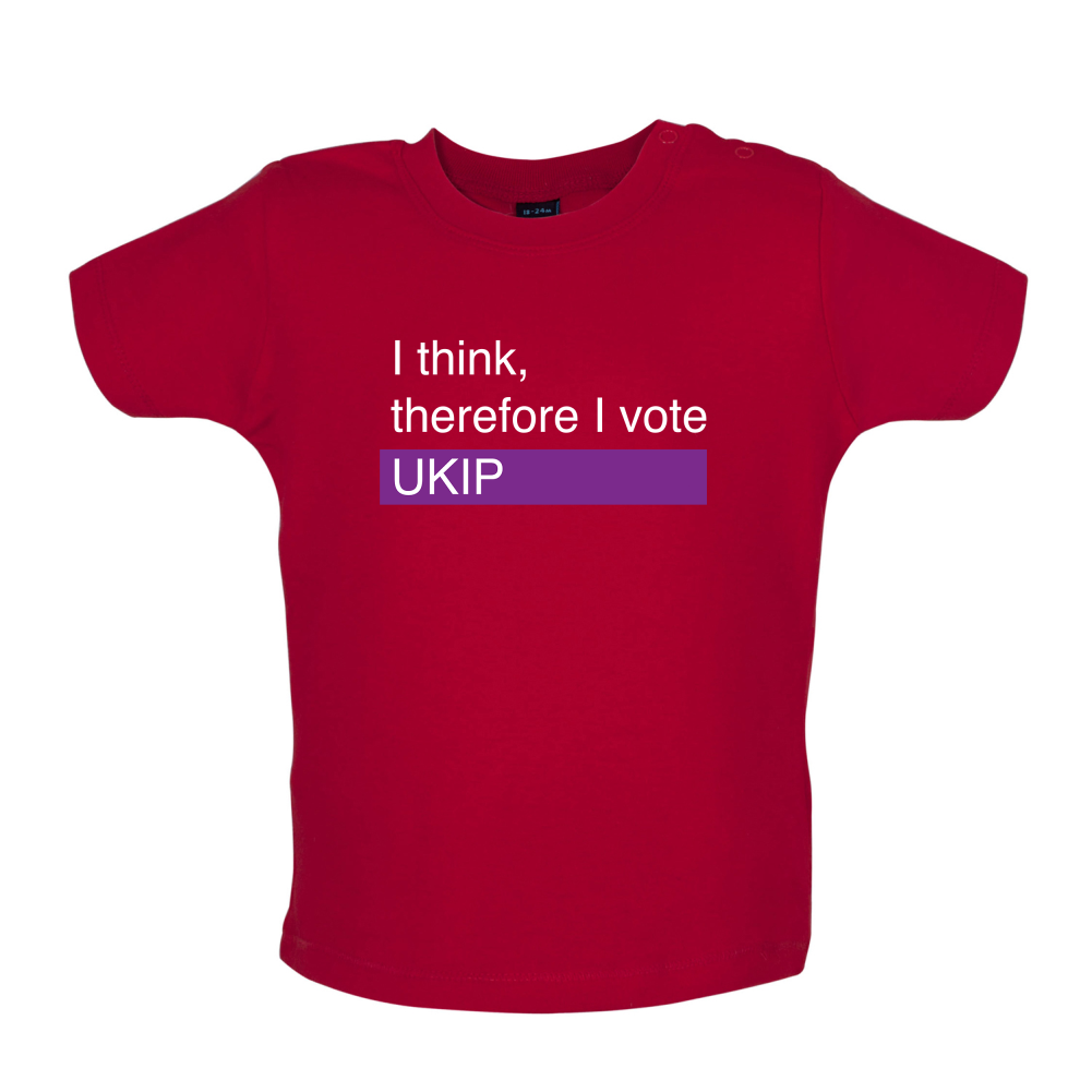 I think, therefore I vote UKIP Baby T Shirt
