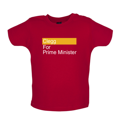 Clegg for Prime Minister Baby T Shirt