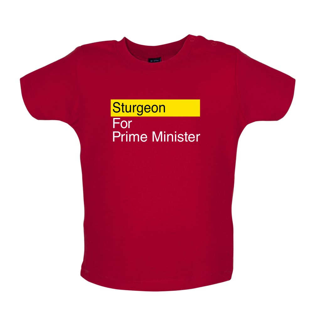 Sturgeon for Prime Minister Baby T Shirt