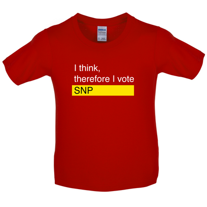 I think, therefore I vote SNP Kids T Shirt