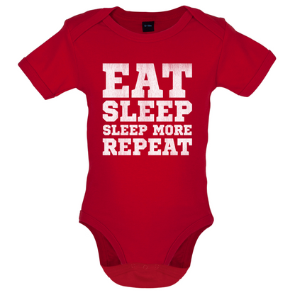 Eat Sleep Sleep More REPEAT Baby T Shirt