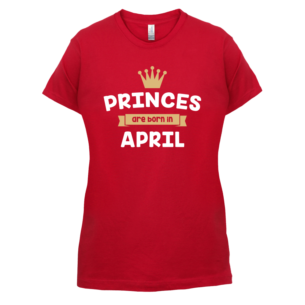 Princes Are Born In April T Shirt
