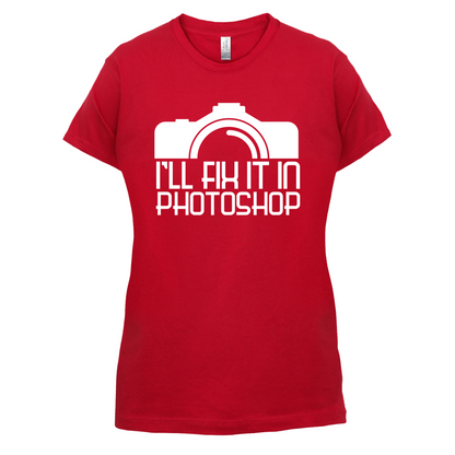 I'll Fix It In Photoshop T Shirt