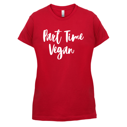 Part Time Vegan T Shirt
