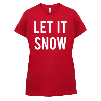 Let It Snow T Shirt