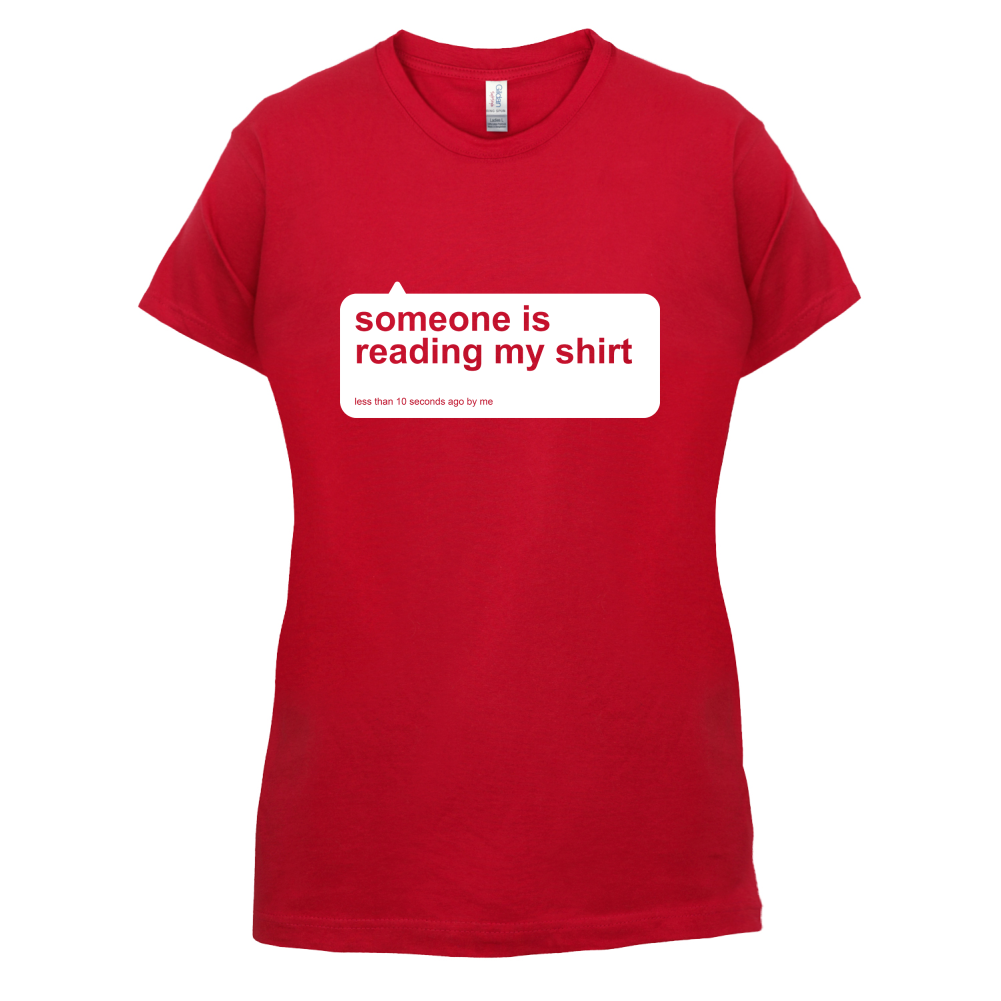 Someone Is Reading My Shirt T Shirt