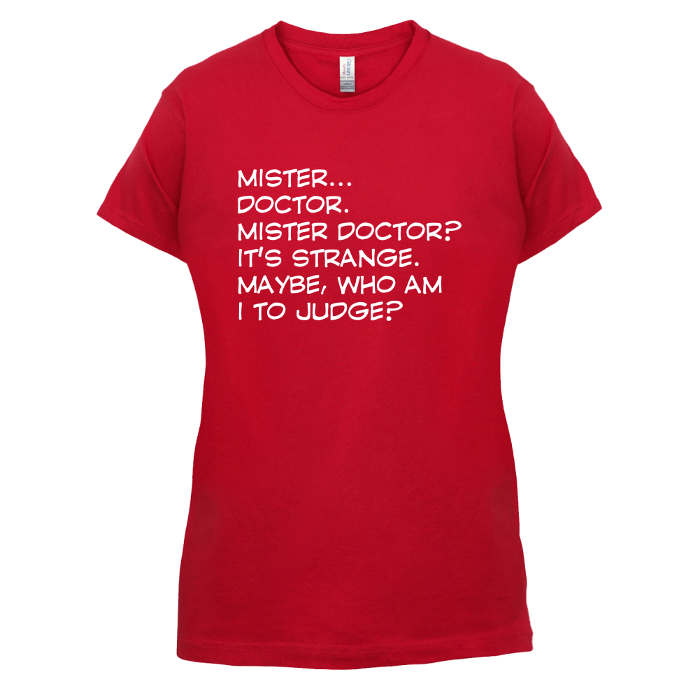 Mister Doctor It's Strange T Shirt