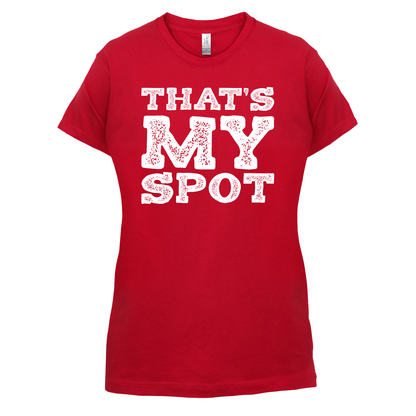 That's My Spot T Shirt
