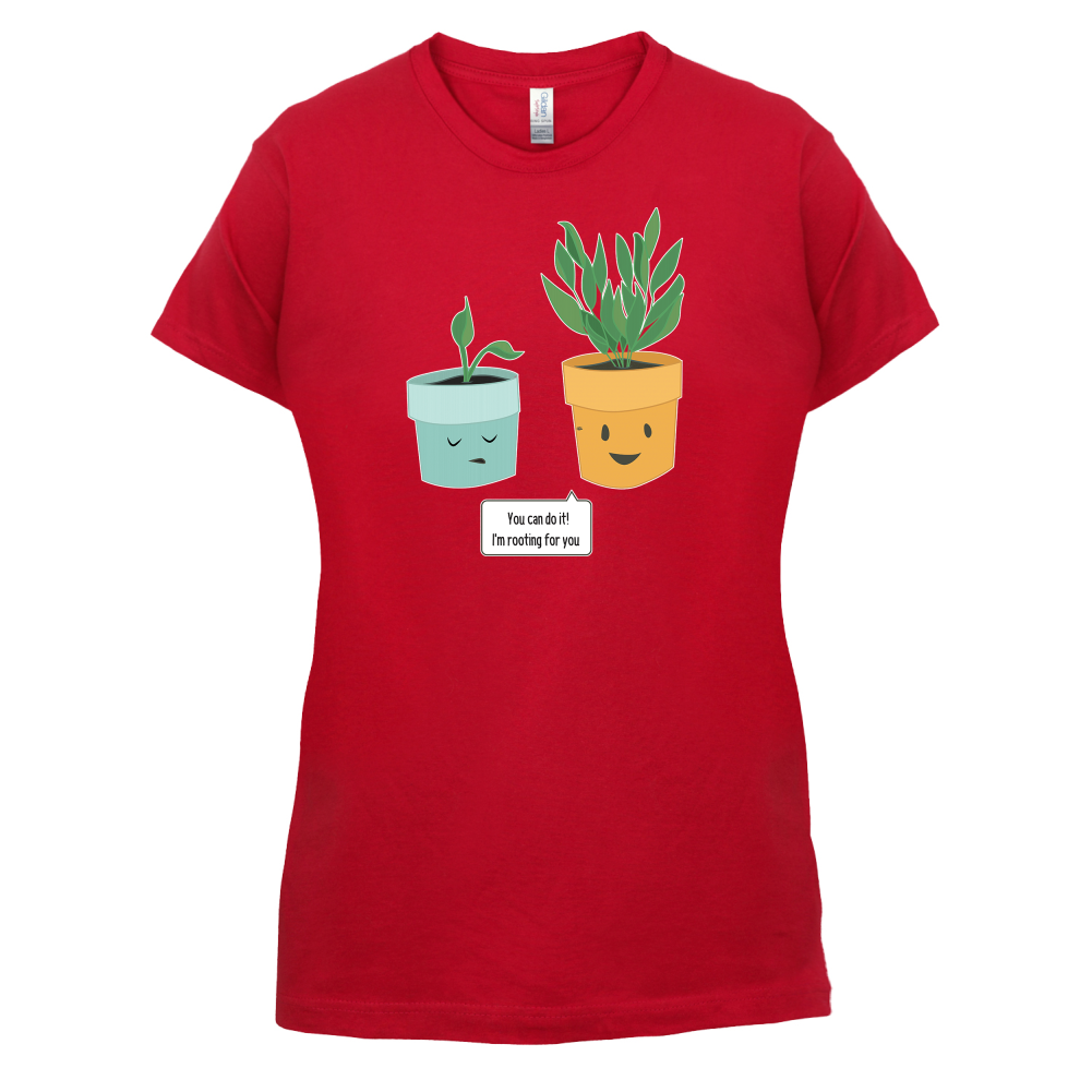 I'm Rooting For You T Shirt