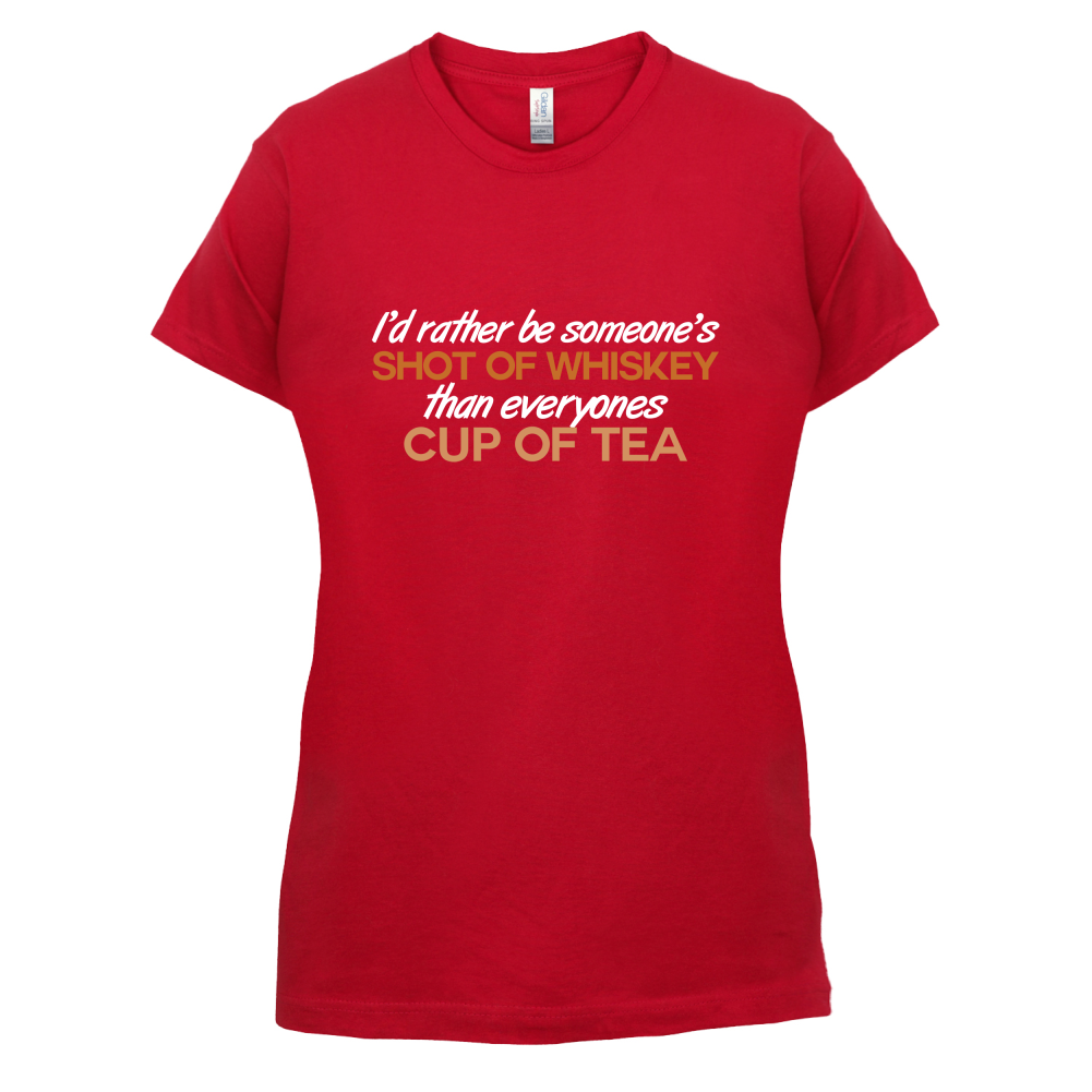 I'd Rather Be A Shot Of Whiskey T Shirt