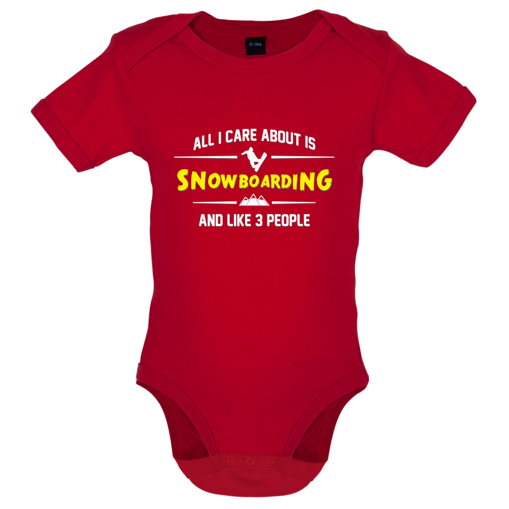 All I Care About Is Snowboarding Baby T Shirt