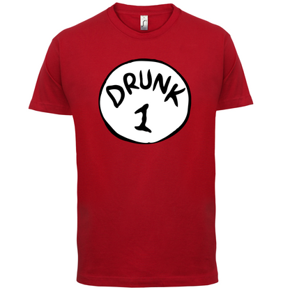 Drunk 1 T Shirt