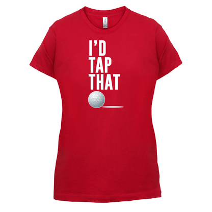 I'd Tap That Golf T Shirt