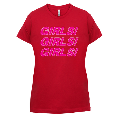 Girls Girls Girls T Shirt