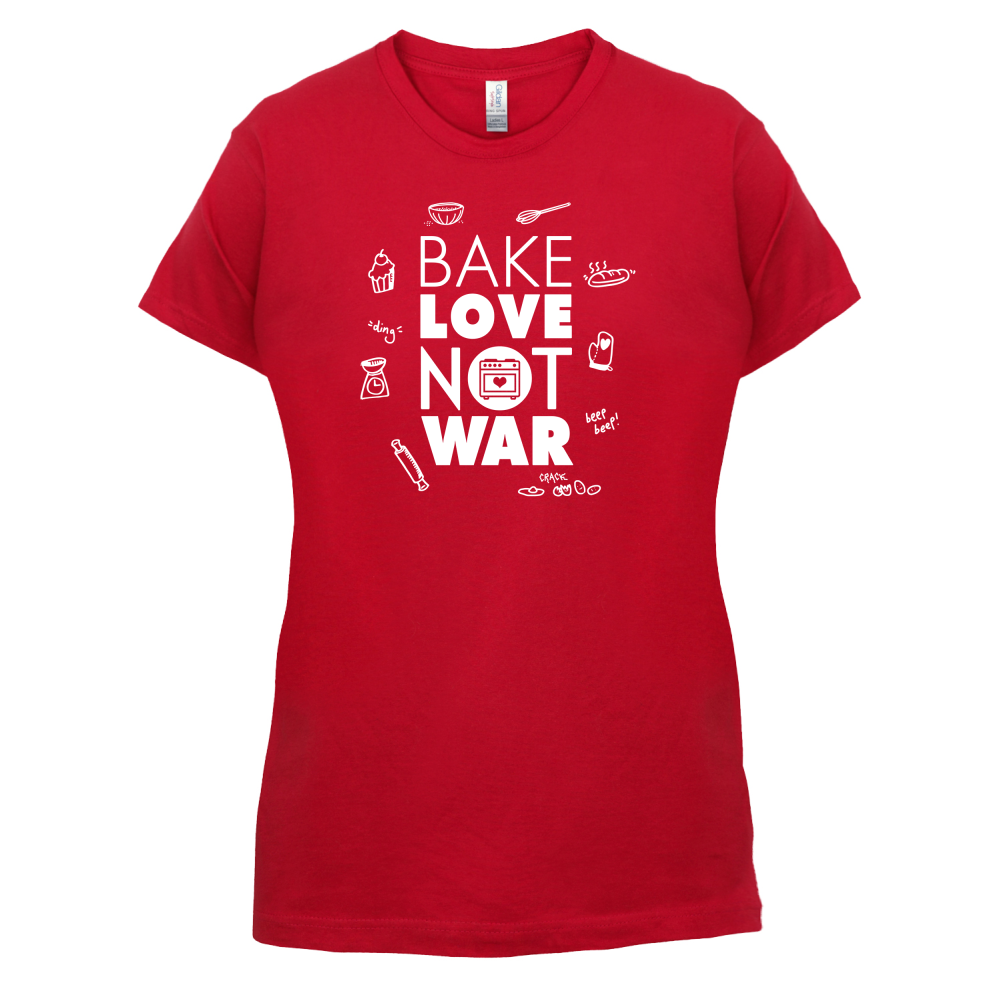 Bake Love Not War T Shirt