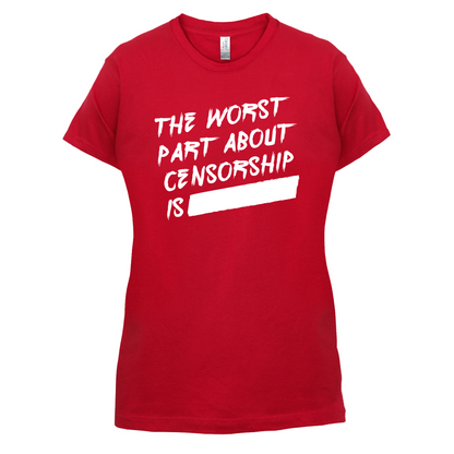 The Worst Censorship T Shirt