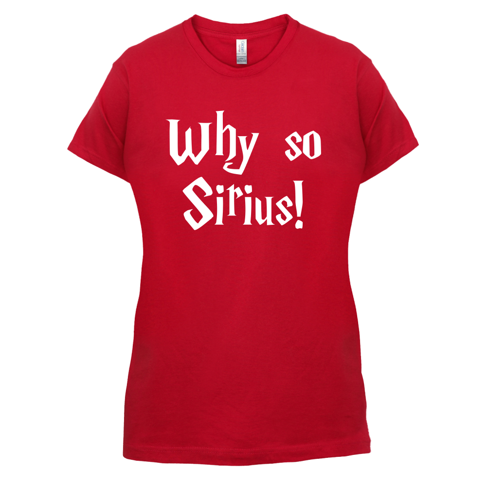 Why So Sirius T Shirt