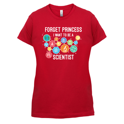 Forget Princess Scientist T Shirt