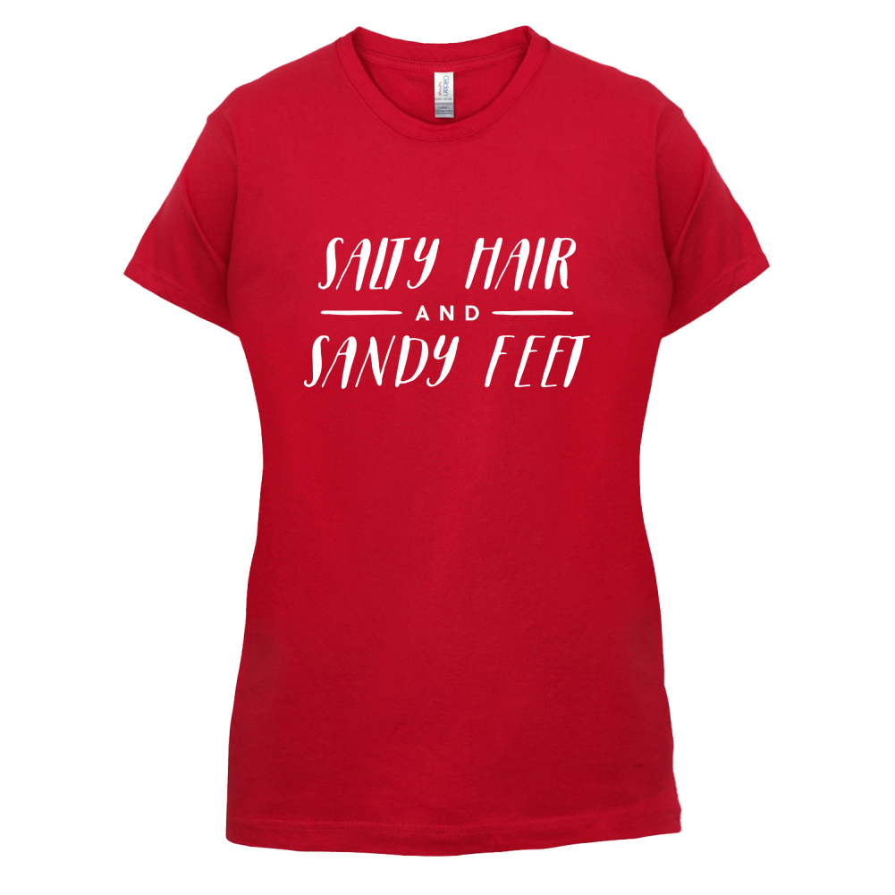 Salty Hair And Sandy Feet T Shirt