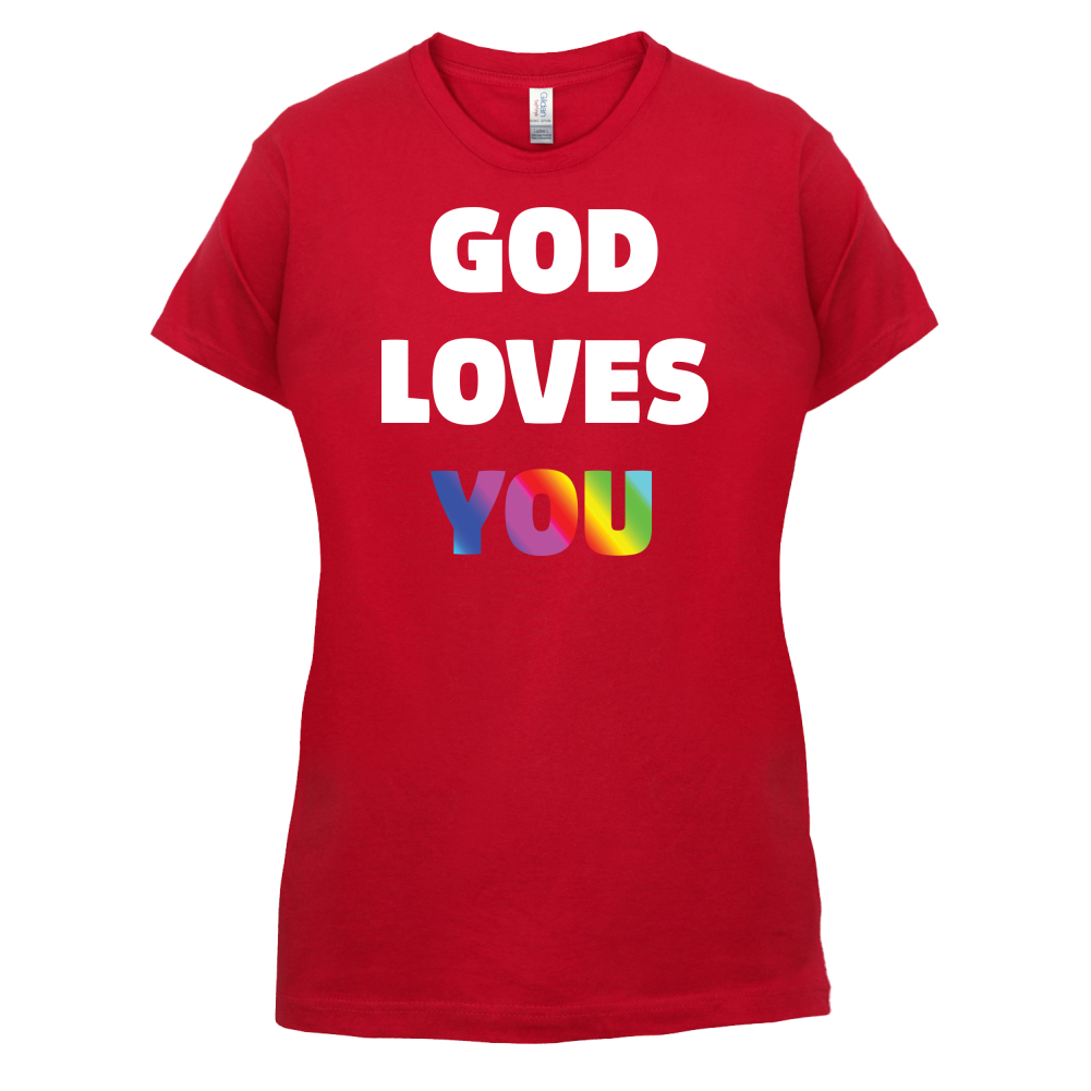 God Loves You T Shirt