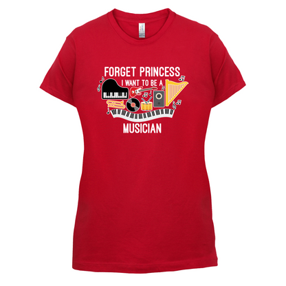 Forget Princess Musician T Shirt