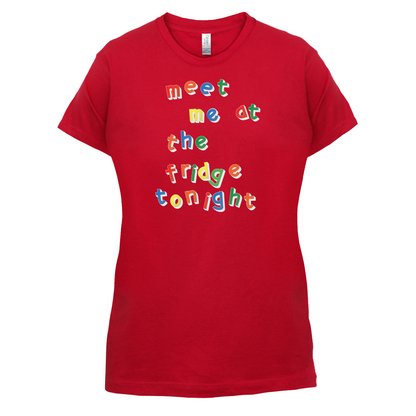 Meet Me At The Fridge T Shirt