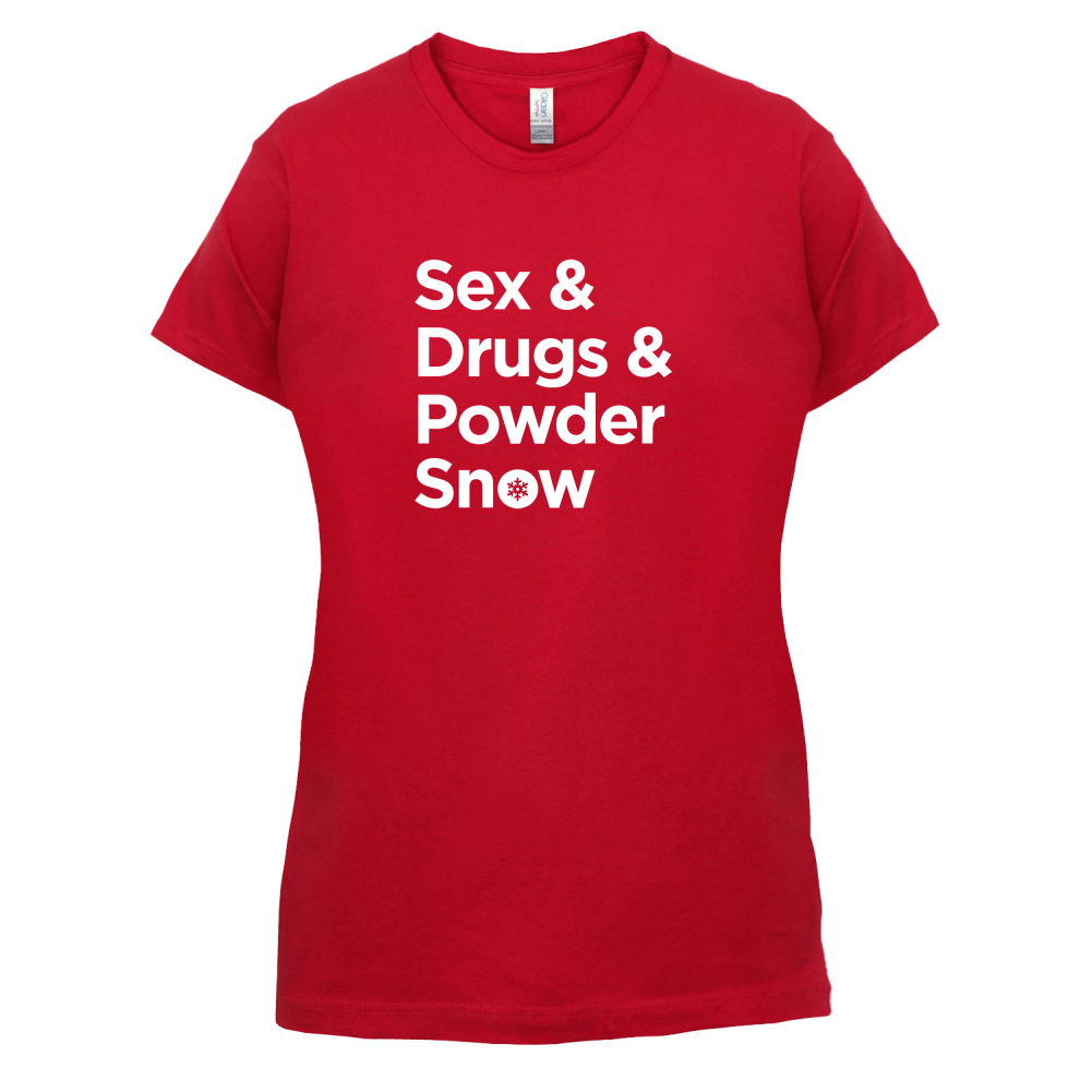 Sex & Drugs & Powder Ski T Shirt