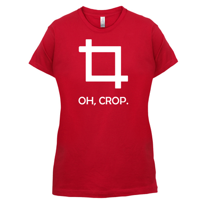 Oh, Crop T Shirt