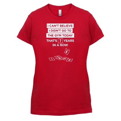 Didn't Go To The Gym T Shirt