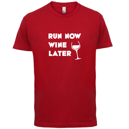 Run Now Wine Later T Shirt