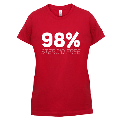 98% Steroid Free T Shirt