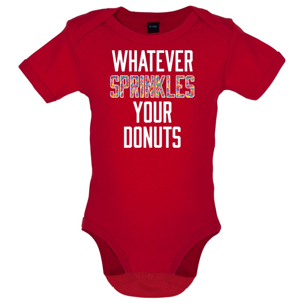 Whatever Sprinkles Your Donuts Baby T Shirt