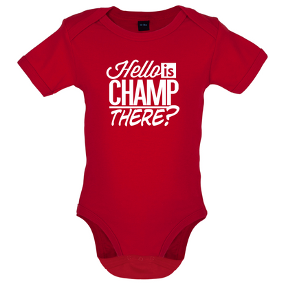 Is Champ There  Baby T Shirt