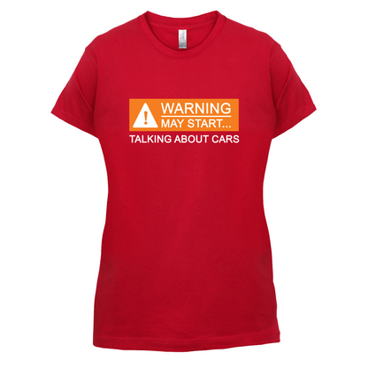 Warning May Start Talking about Cars T Shirt