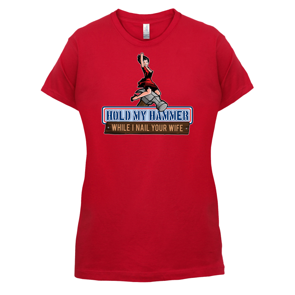 Hold My Hammer While I Nail.. T Shirt
