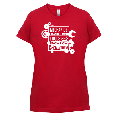 Mechanics Have Huge Tools T Shirt