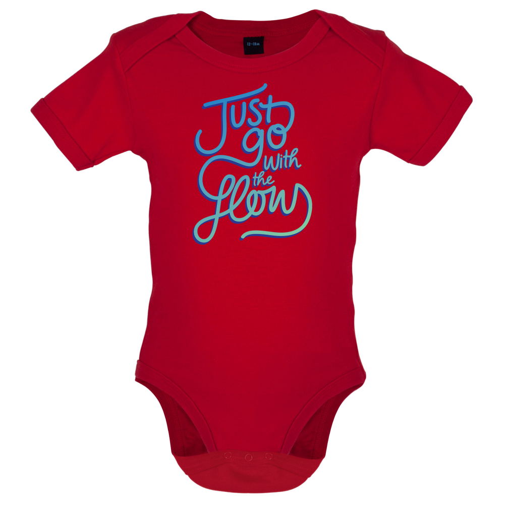 Just Go With The Flow Baby T Shirt
