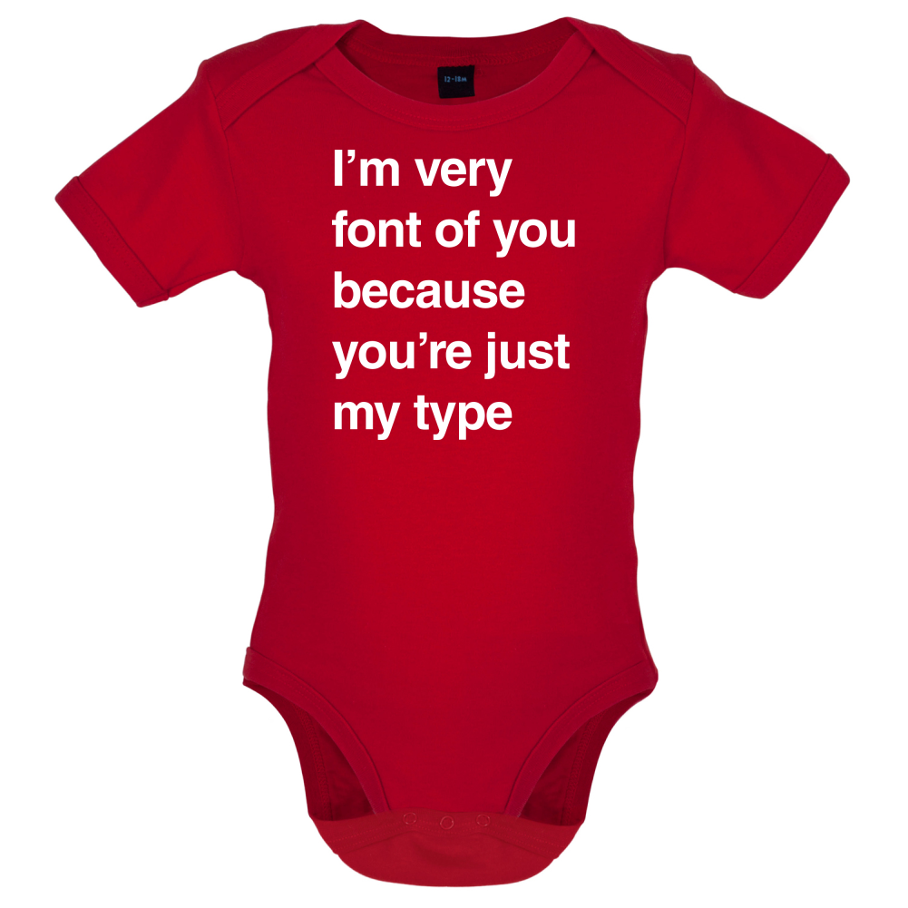 I'm Very Font Of You Baby T Shirt