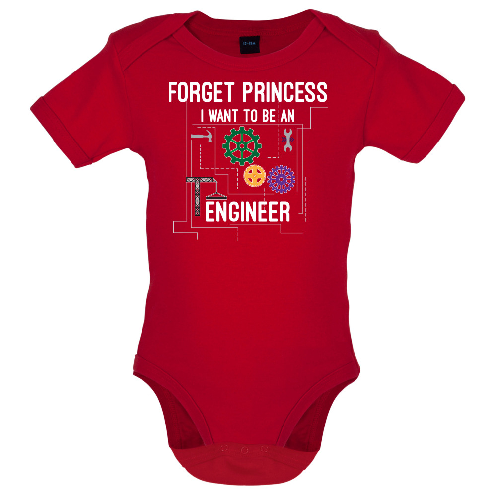 Forget Princess Engineer Baby T Shirt