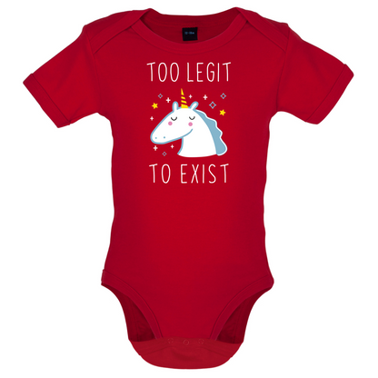 Too Legit To Exist Baby T Shirt