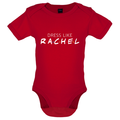 Dress Like Rachel Baby T Shirt