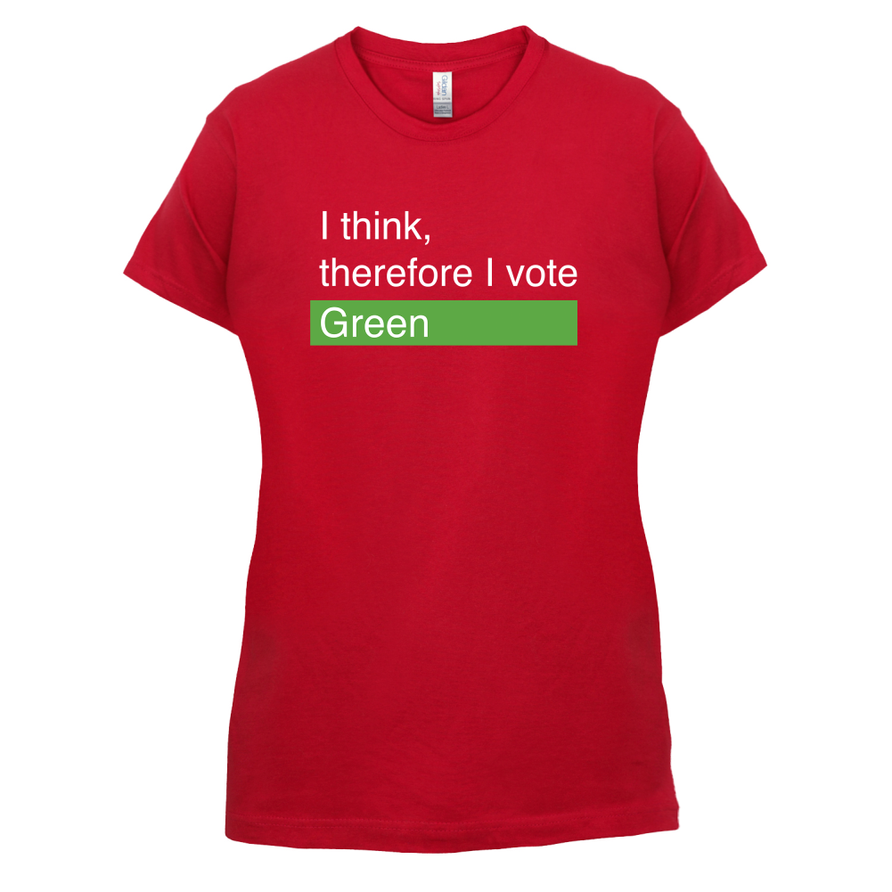I think, therefore I vote Green T Shirt