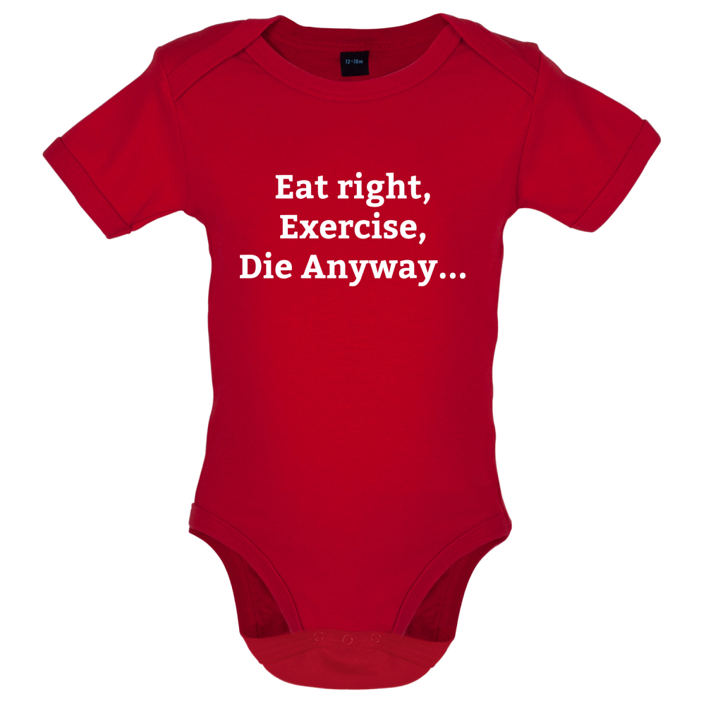 Eat Sleep Exercise Die Baby T Shirt