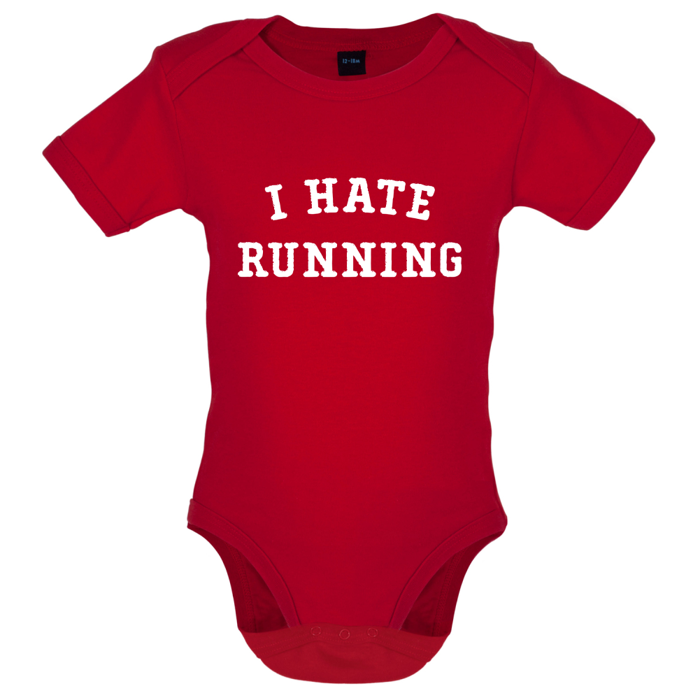 I Hate Running Baby T Shirt