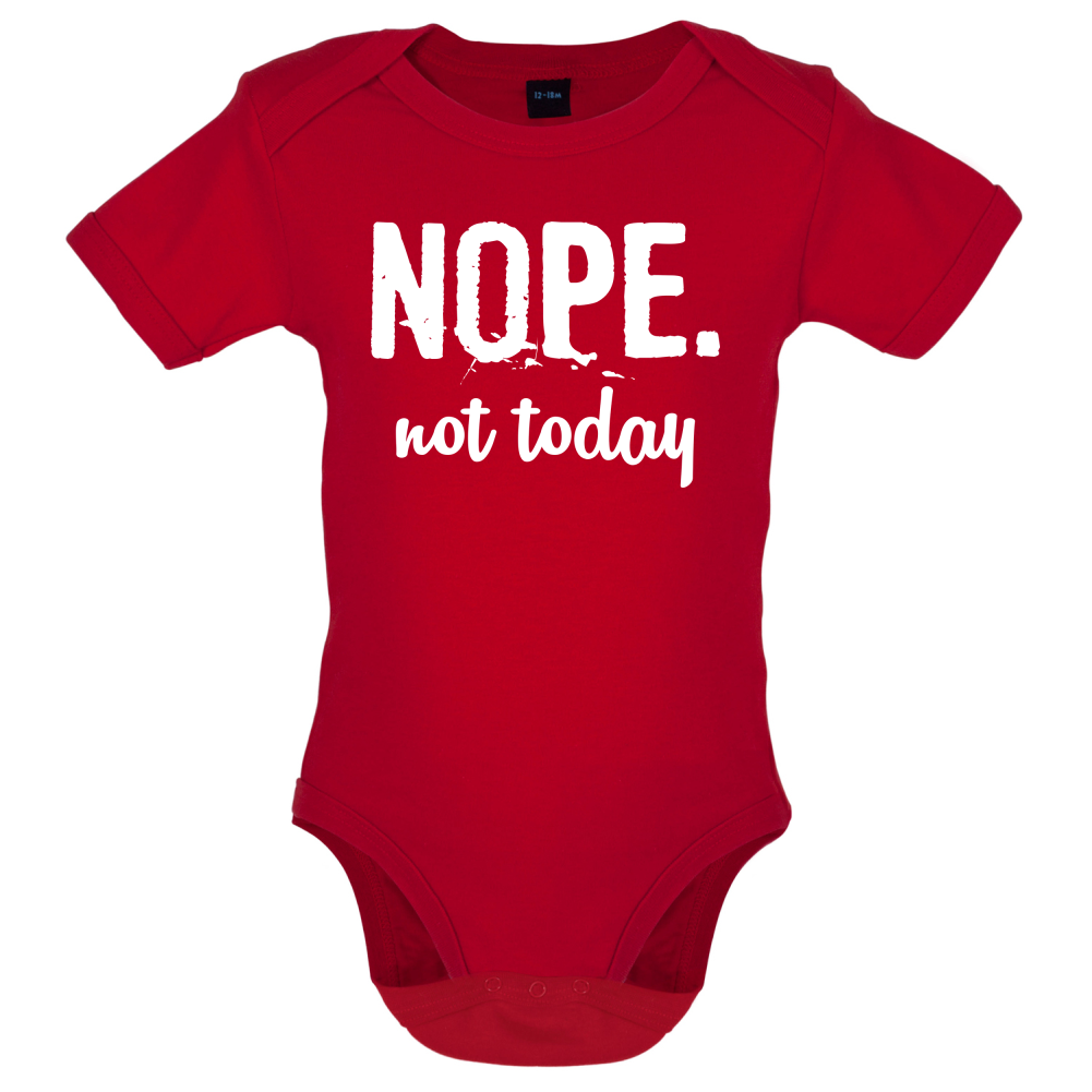 Nope.NotToday Baby T Shirt