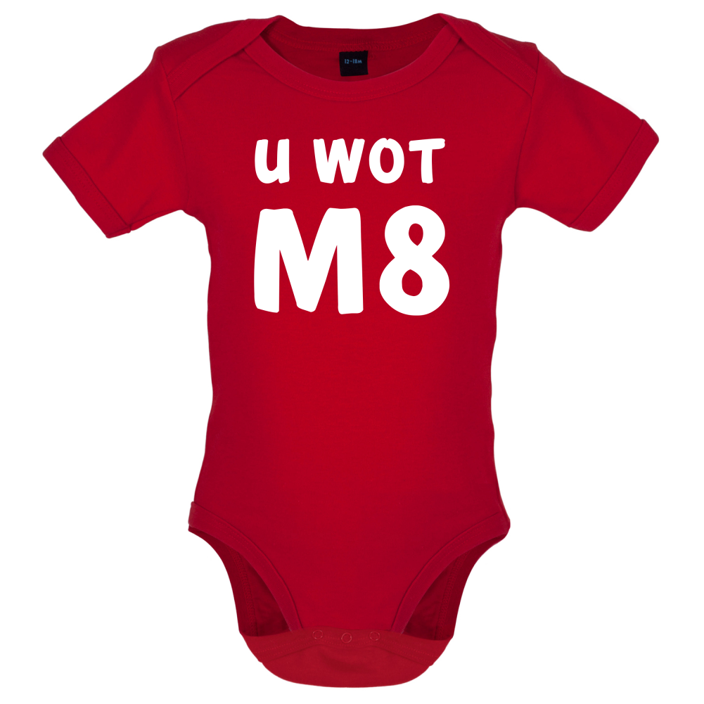 U Wot M8 Baby T Shirt
