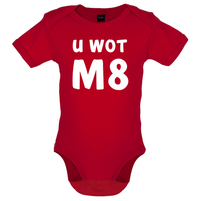 U Wot M8 Baby T Shirt