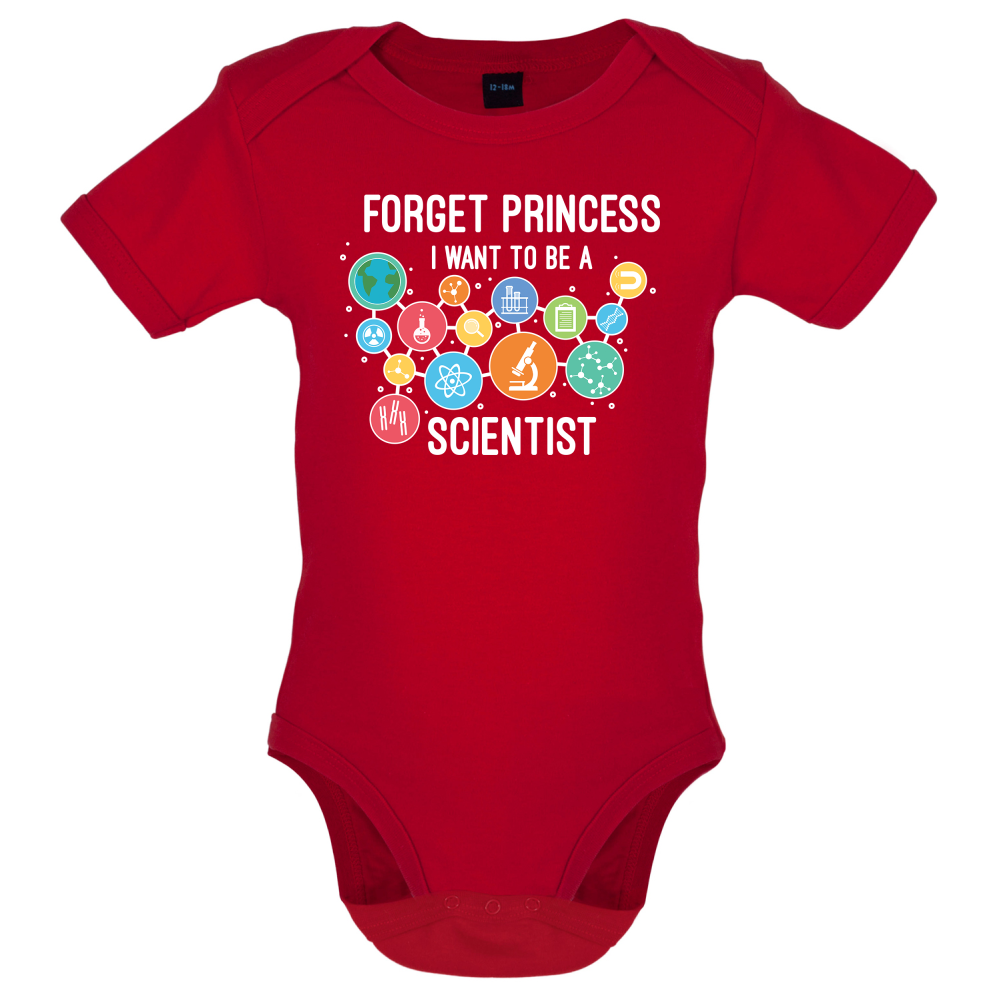 Forget Princess Scientist Baby T Shirt